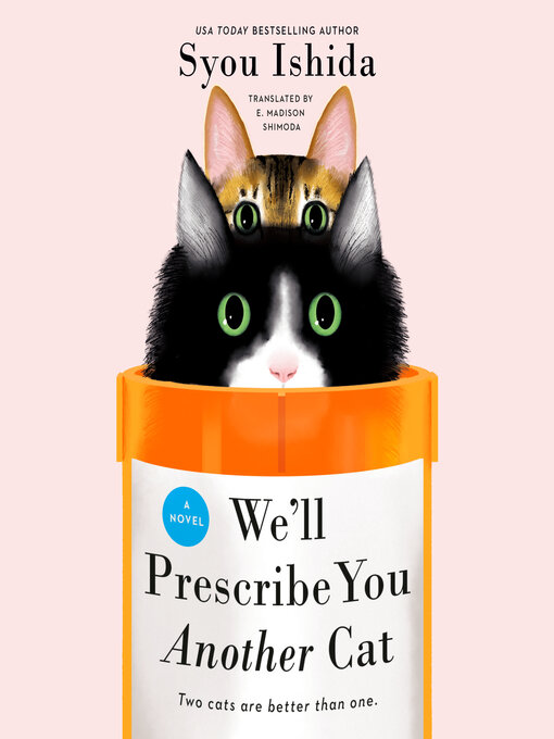 Title details for We'll Prescribe You Another Cat by Syou Ishida - Available